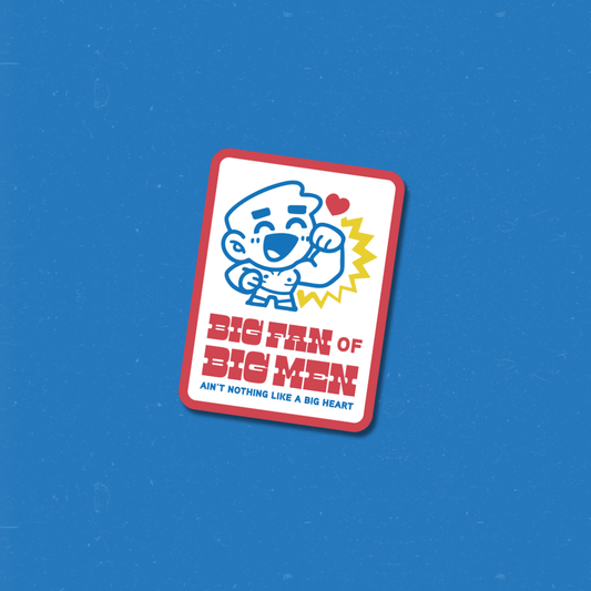 'BIG FAN of BIG MEN' Die-Cut Sticker