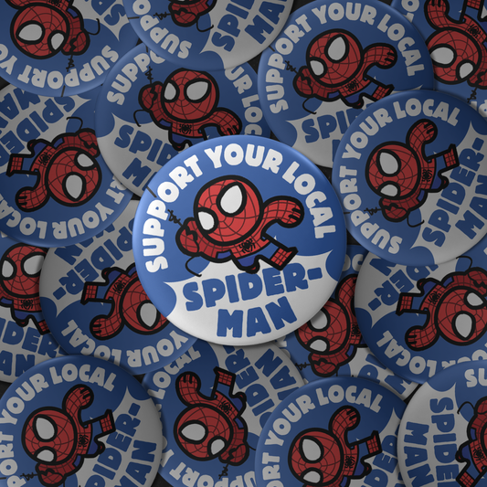 Support Your Local Spidey Button Badge